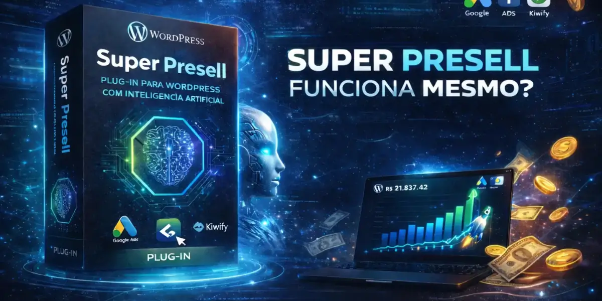 Super Presell funciona mesmo – plugin WordPress com inteligência artificial