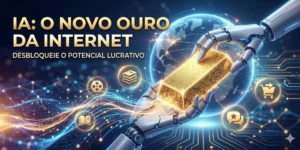 Imagem promocional estilo banner do produto IA O Novo Ouro da Internet, mostrando uma mão robótica segurando uma barra de ouro digital em um cenário tecnológico futurista com circuitos e ícones de conversão.